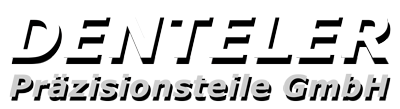 Denteler Präzisionsteile